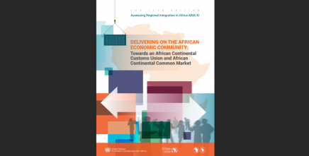 African Union, ECA, and AfDB Launch Landmark Report on Advancing Africa’s Economic Integration