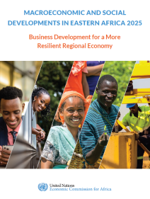 Macroeconomic and Social Developments in Eastern Africa 2025